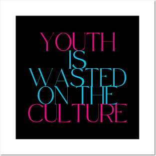 Youth...Culture Posters and Art